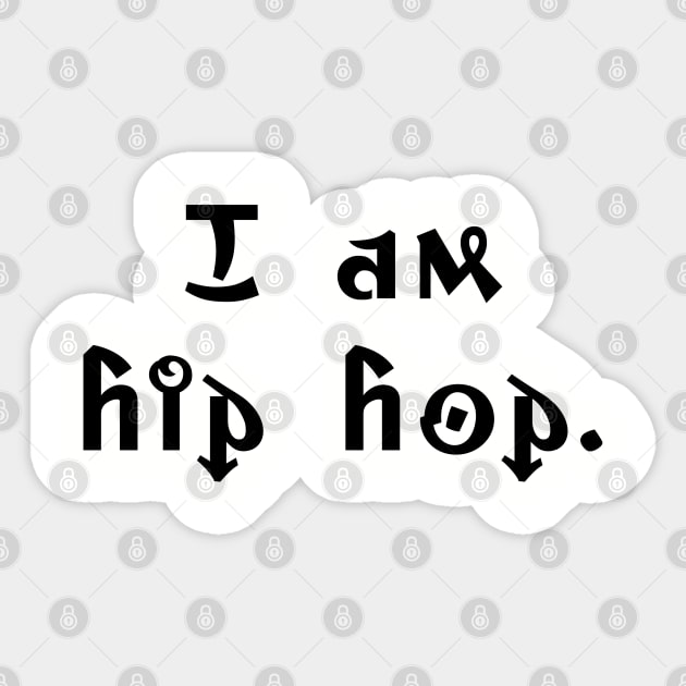 I am hip hop Sticker by UrbanLifeApparel